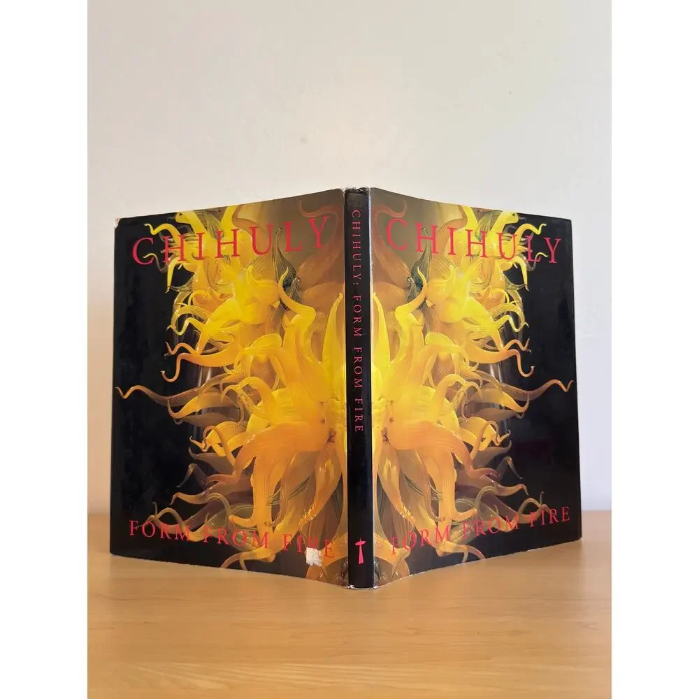 Chihuly: Form from Fire Hardcover Art Book 1999 (3rd Printing)